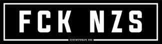 Black bumper sticker reading "FCK NZS"